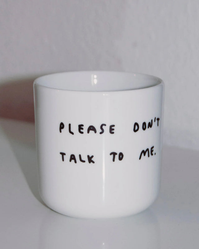 Porzellanbecher "PLEASE DON'T TALK TO ME" | YAHYA STUDIO