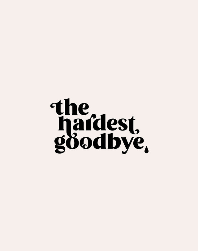 The hardest goodbye | Trauerkarte
