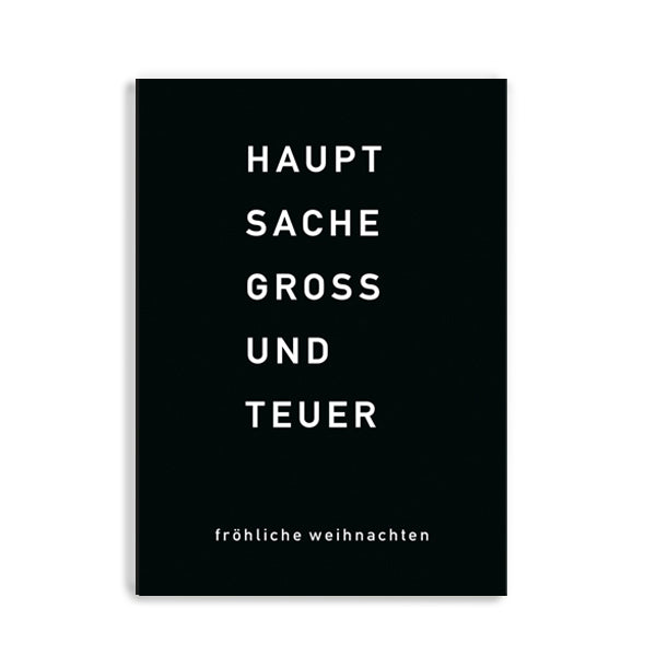 Postkarte "Hauptsache groß und teuer - Fröhliche Weihnachten!"