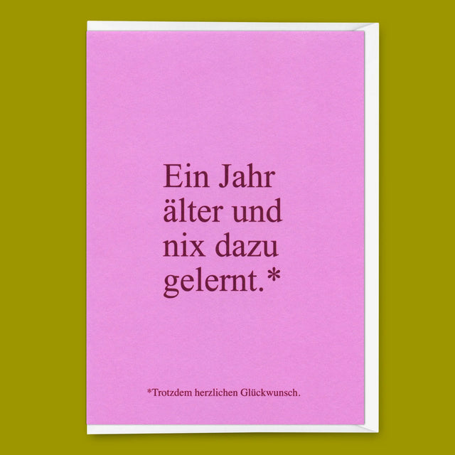 Grußkarte "Ein Jahr älter und nix dazu gelernt" | Coole bunte Glückwunschkarte