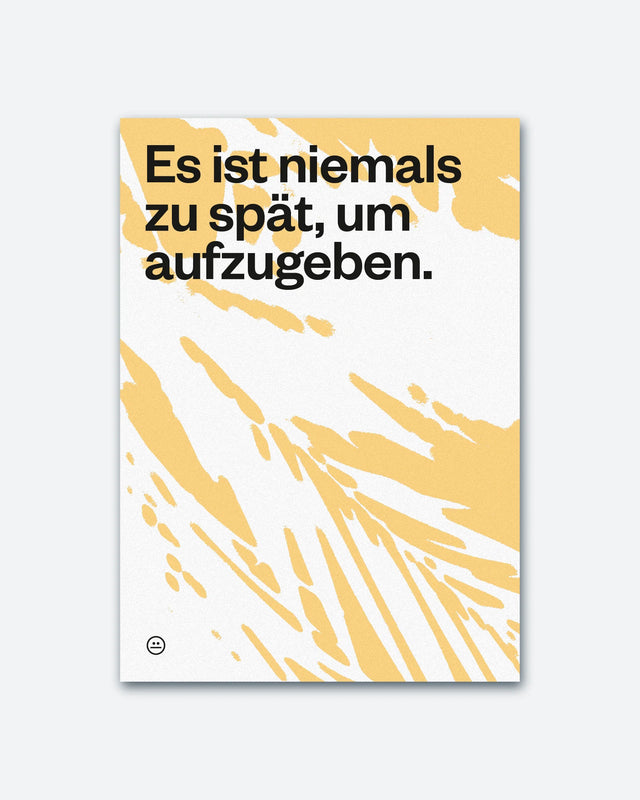 Postkarte "Es ist niemals zu spät" | Schlechte Karten